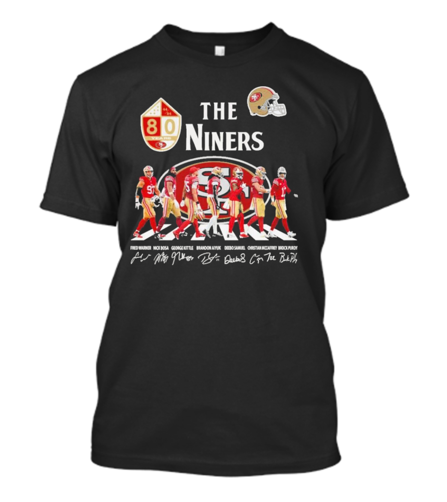 The Niners 80 Fred Warner Nick Bosa George Kittle Brandon Aiyuk Deebo Samuel Christian McCaffrey Brock Purdy Signatures T-Shirt