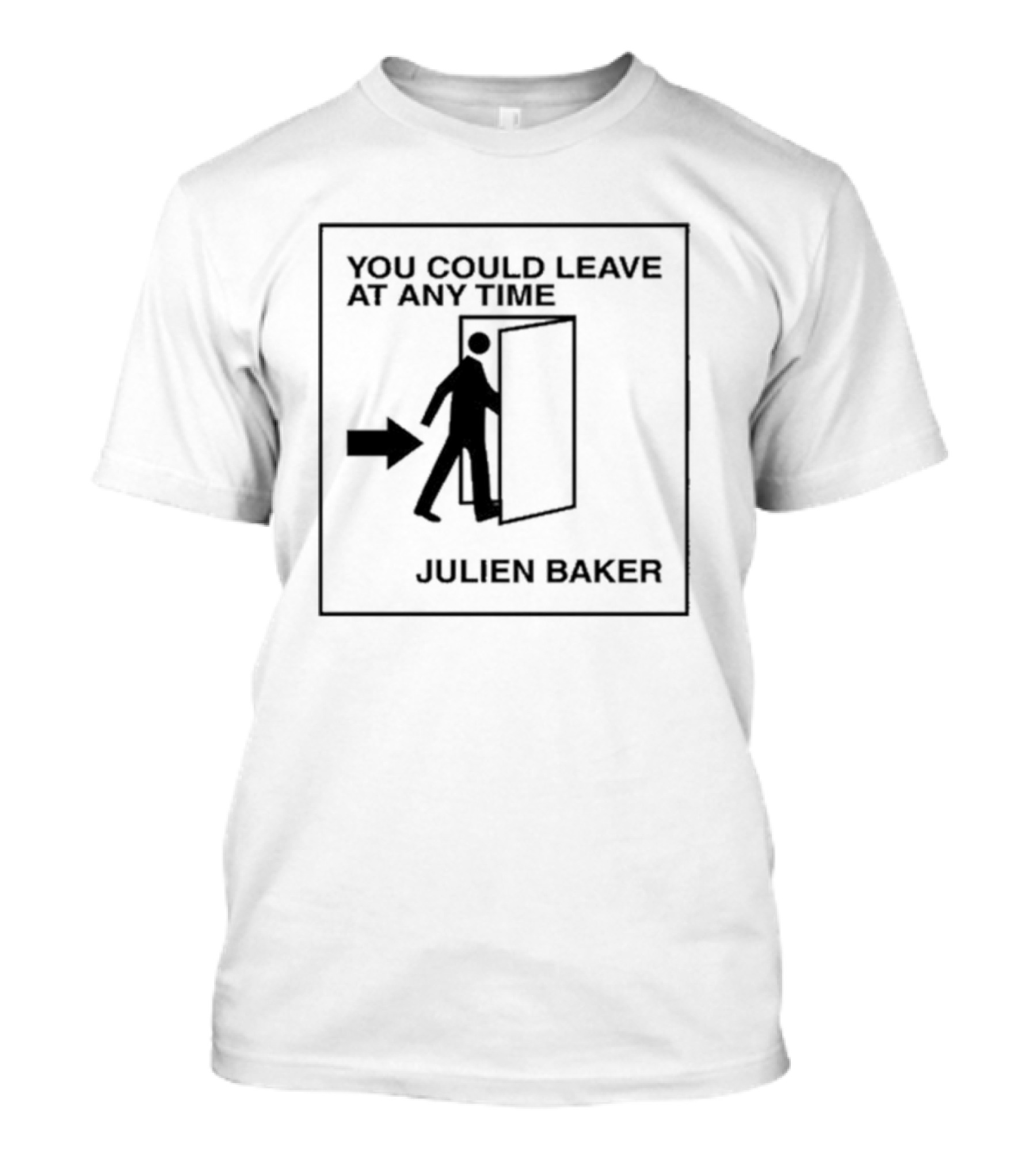 You Could Leave At Any Time Julien Baker Door Exit T-Shirt