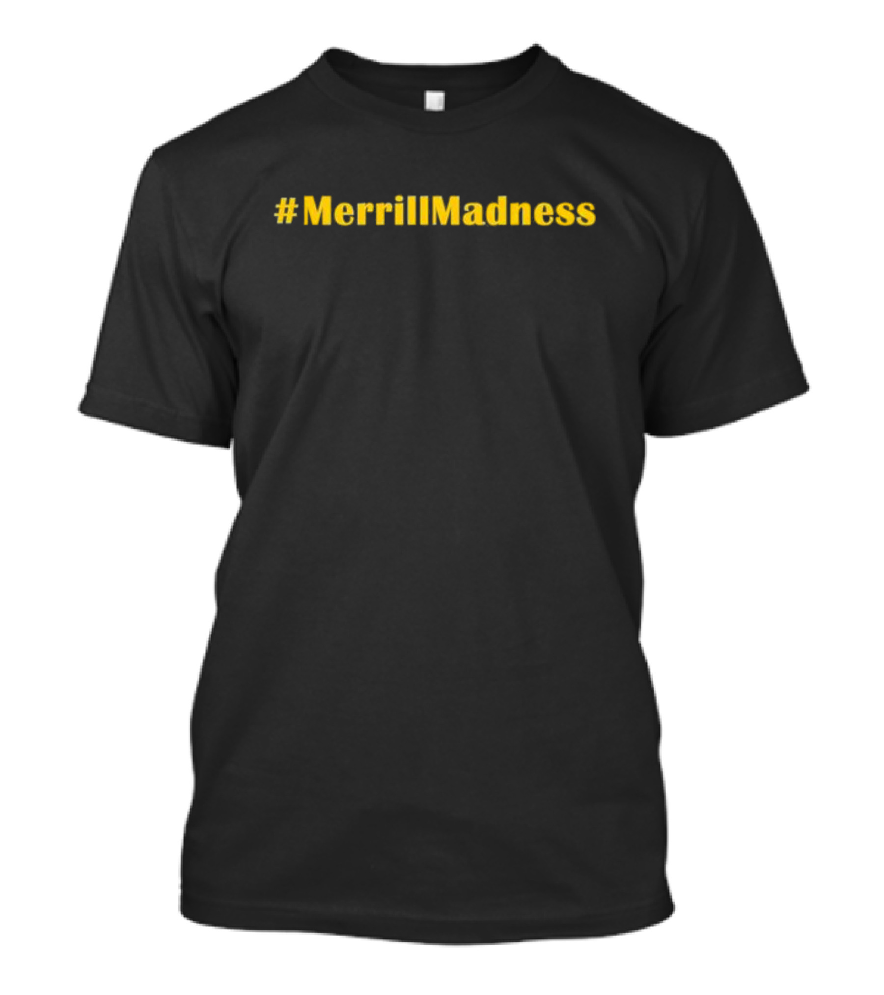 MerrillMadness Hashtag Trend T-Shirt