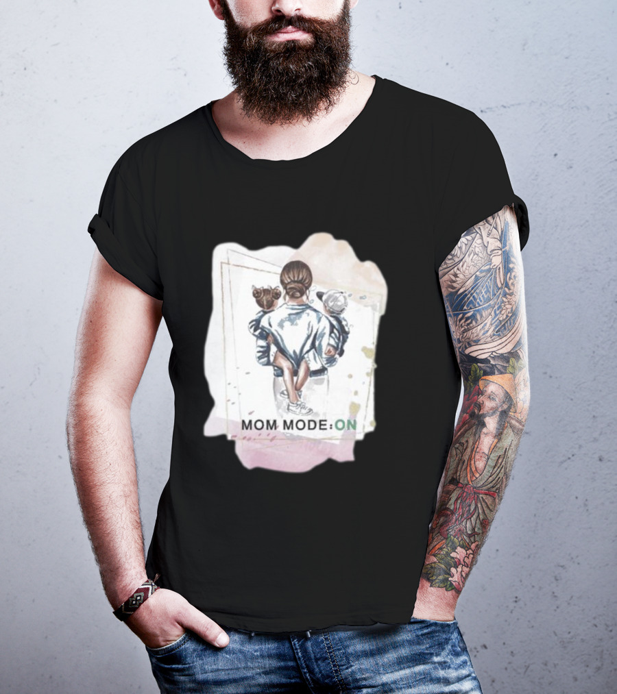 Mom Mode On With Loving Embrace T-Shirt