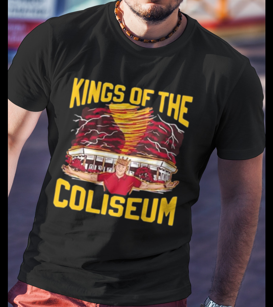 Kings Of The Coliseum Tornado Crown Coliseum Commander T-Shirt