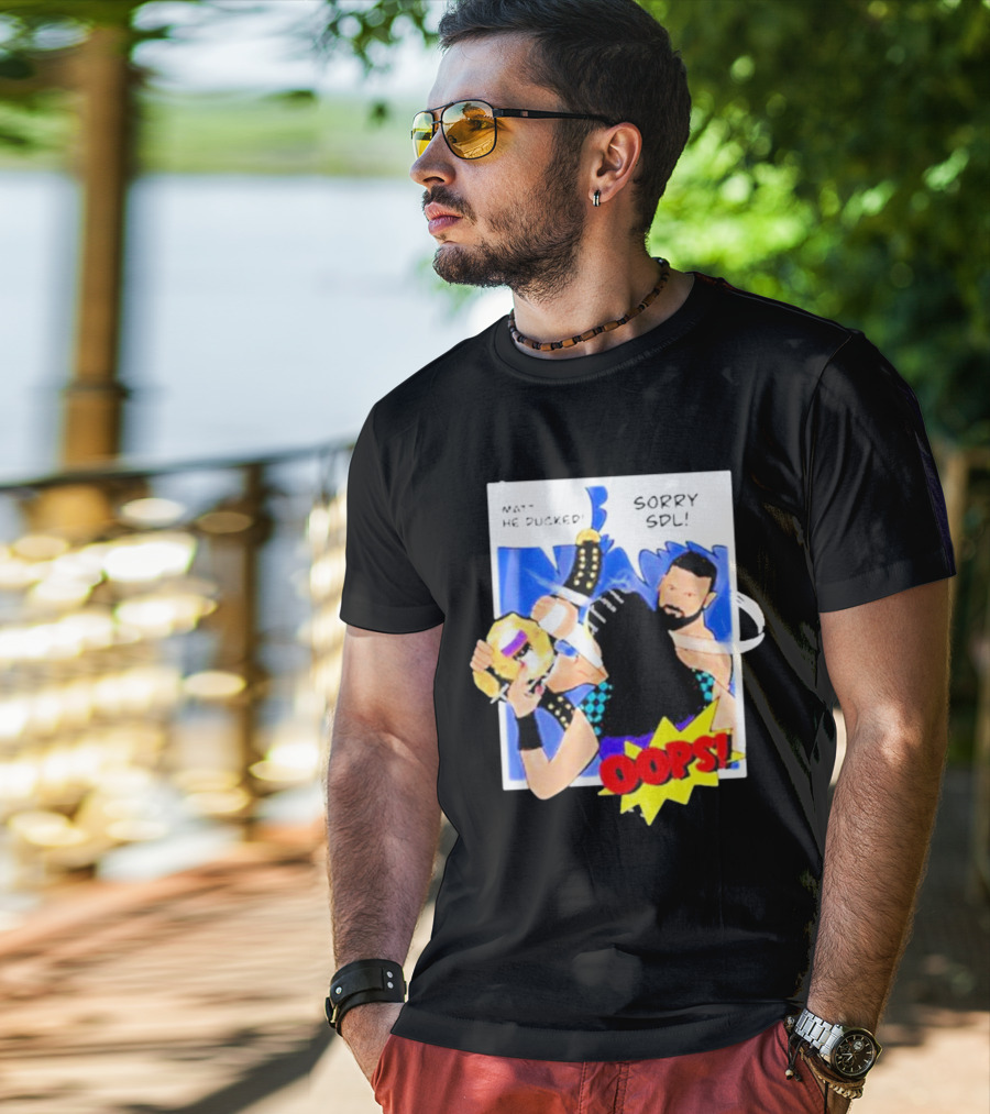 Matt He Ducked Sorry SDL Oops Comic Style Wrestling Scene T-Shirt