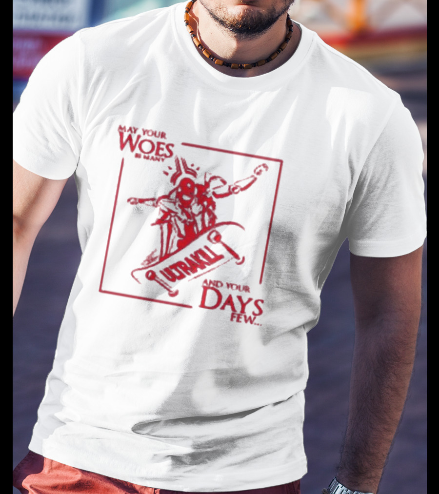 May Your Woes Be Many Ultrakill And Your Days Few Skateboarding Robot T-Shirt