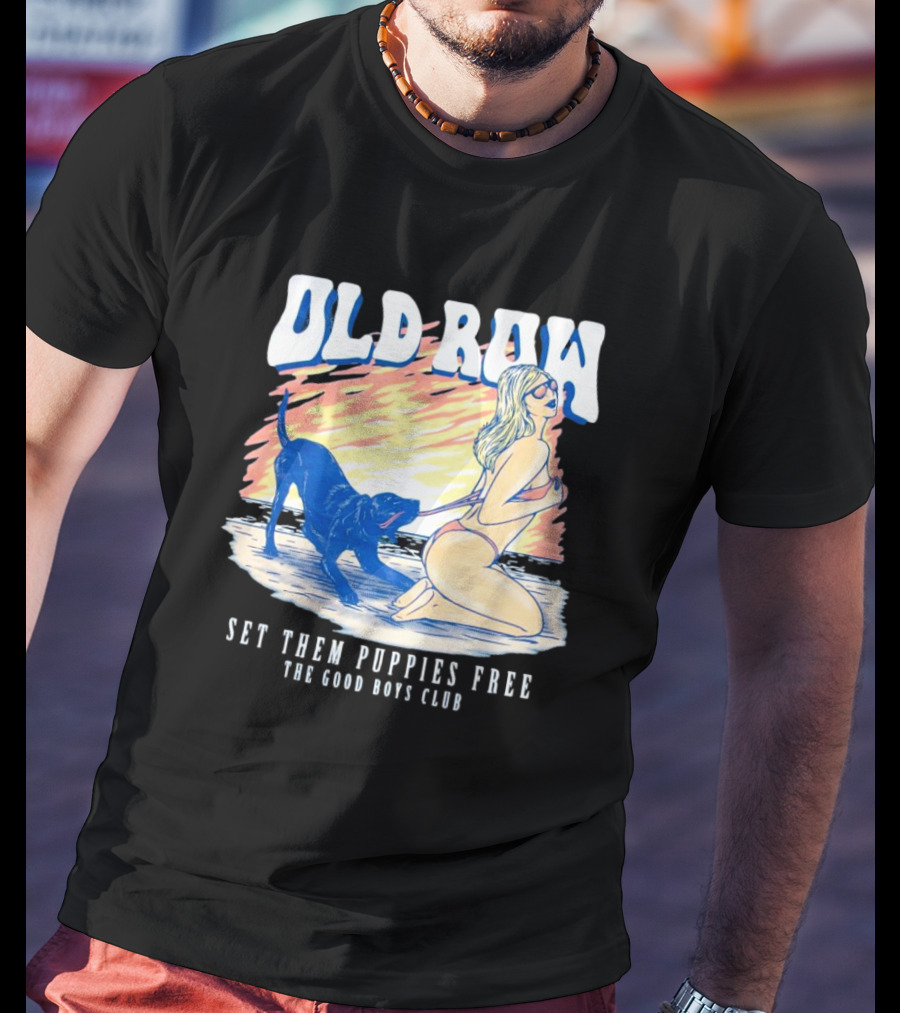 Old Row Set Them Puppies Free The Good Boys Club T-Shirt