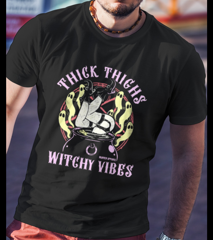 Thick Thighs Witchy Vibes Cauldron Ghosts Murder T-Shirt
