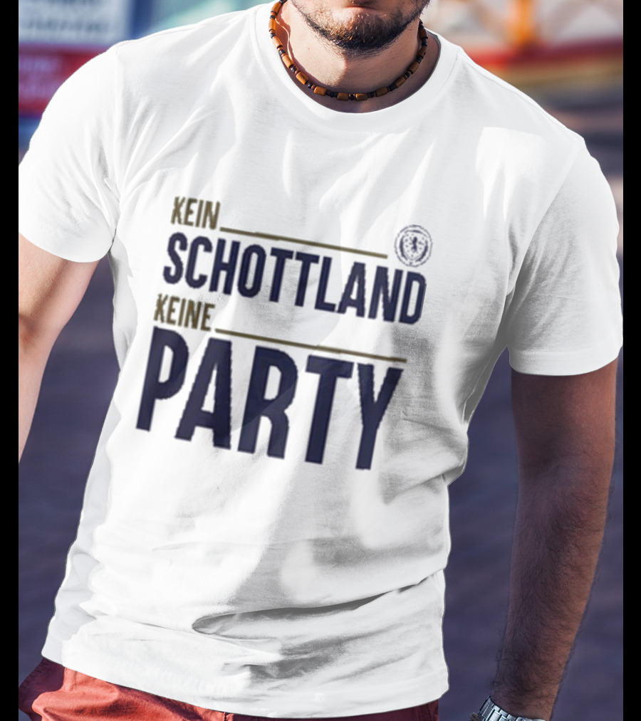 Kein Schottland Keine Party Schottland Party T-Shirt