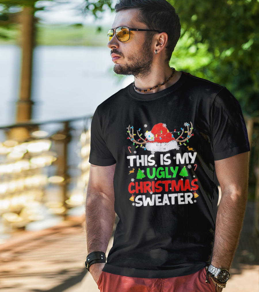 This Is My Ugly Christmas Sweater Xmas Santa Reindeer T-Shirt