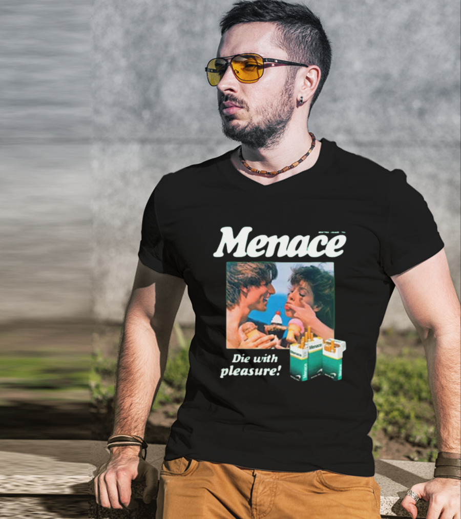 Menace Die With Pleasure Newport Cigarettes Menthol Ice Cream Fun T-Shirt