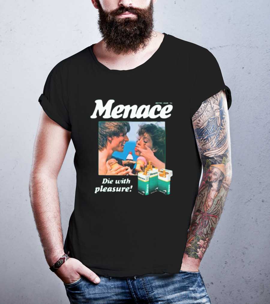 Menace Die With Pleasure Newport Cigarettes Menthol Ice Cream Fun T-Shirt