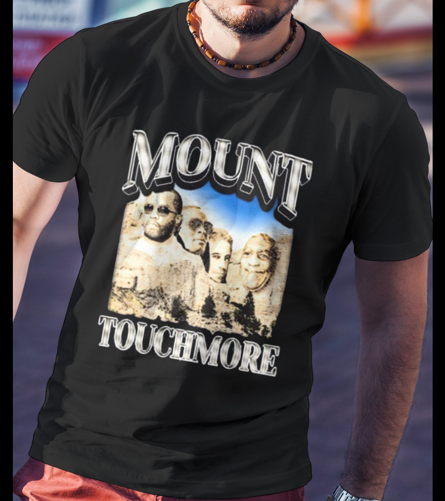 Mount Touchmore Not Safe For Wear Store T-Shirt