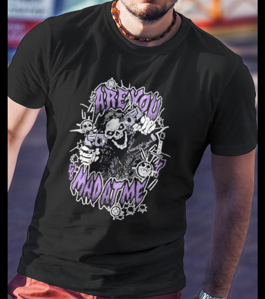 ARE YOU MAD AT ME Skeletal Figure With Guns And Cartoon Style Elements T-Shirt