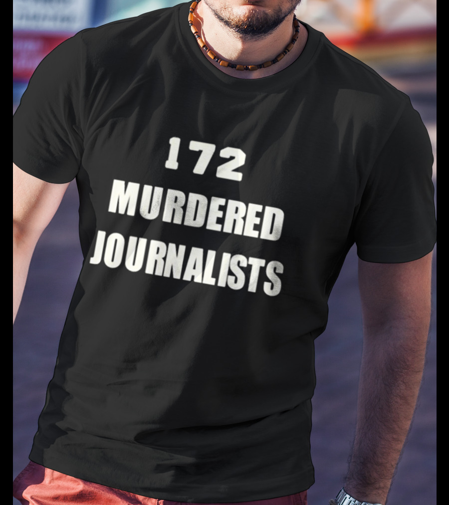 172 Murdered Journalists Remembrance T-Shirt