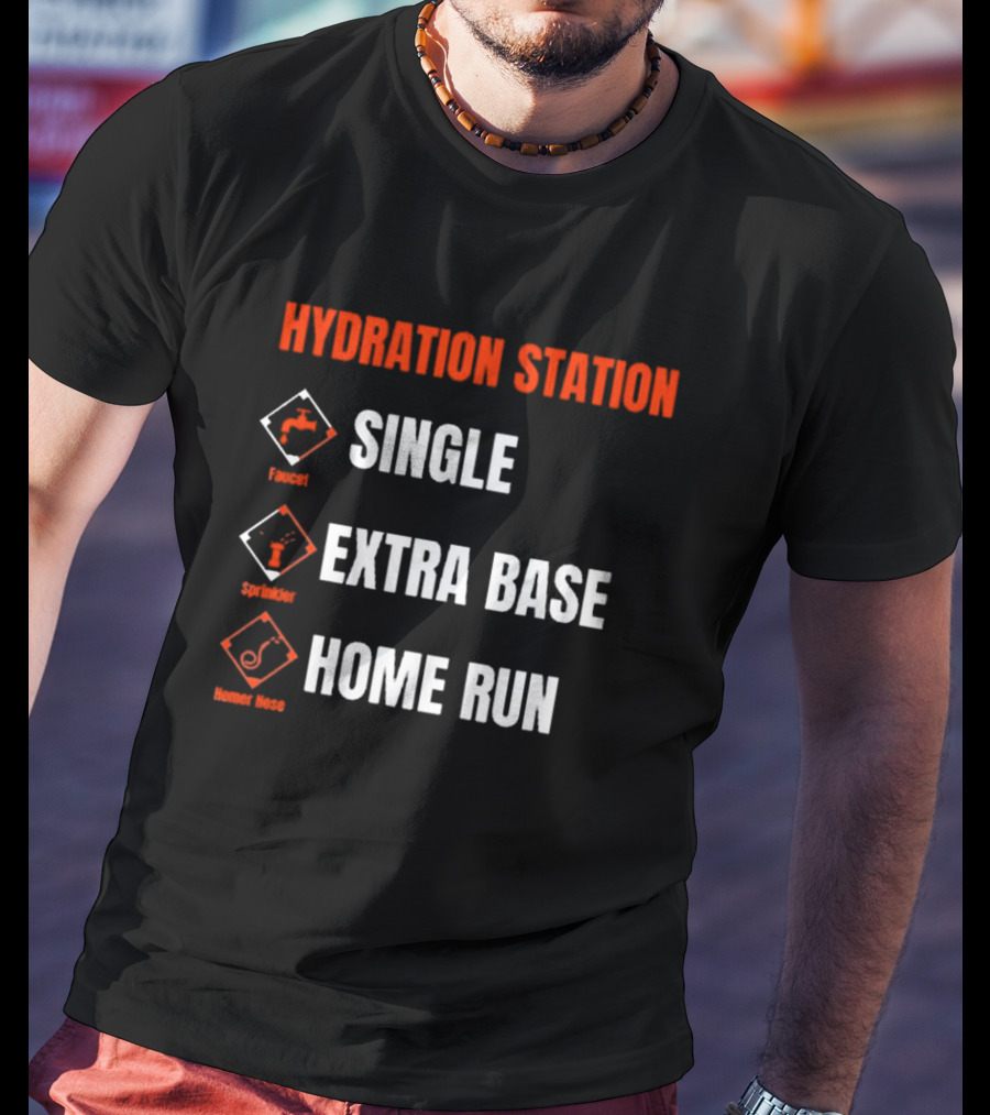 Hydration Station Single Faucet Extra Base Sprinkler Home Run Homer Hose T-Shirt