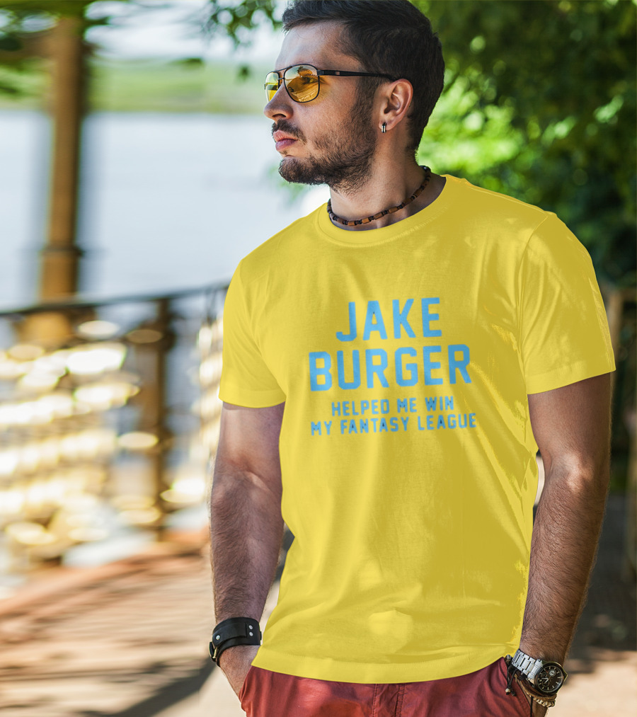 Jake Burger Helped Me Win My Fantasy League Sports Success T-Shirt