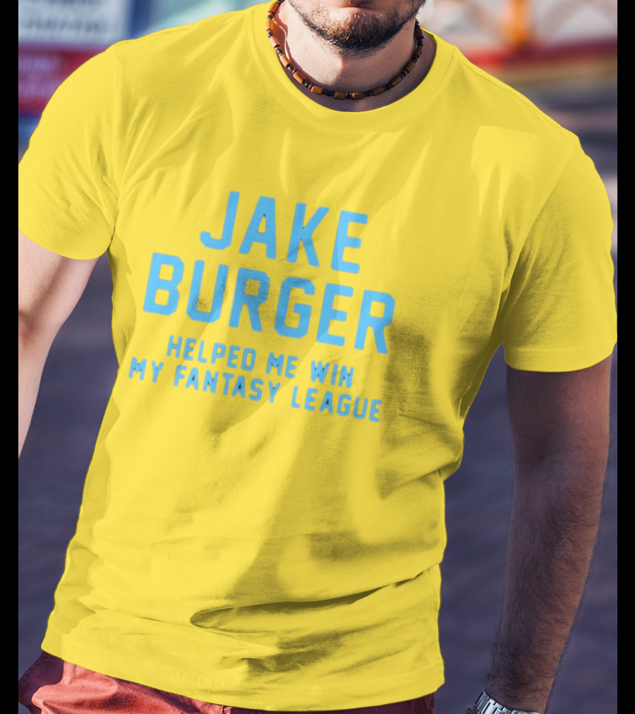 Jake Burger Helped Me Win My Fantasy League Sports Success T-Shirt