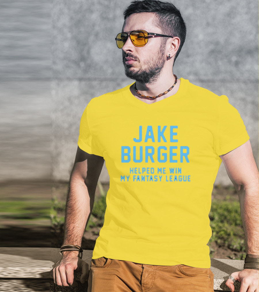 Jake Burger Helped Me Win My Fantasy League Sports Success T-Shirt