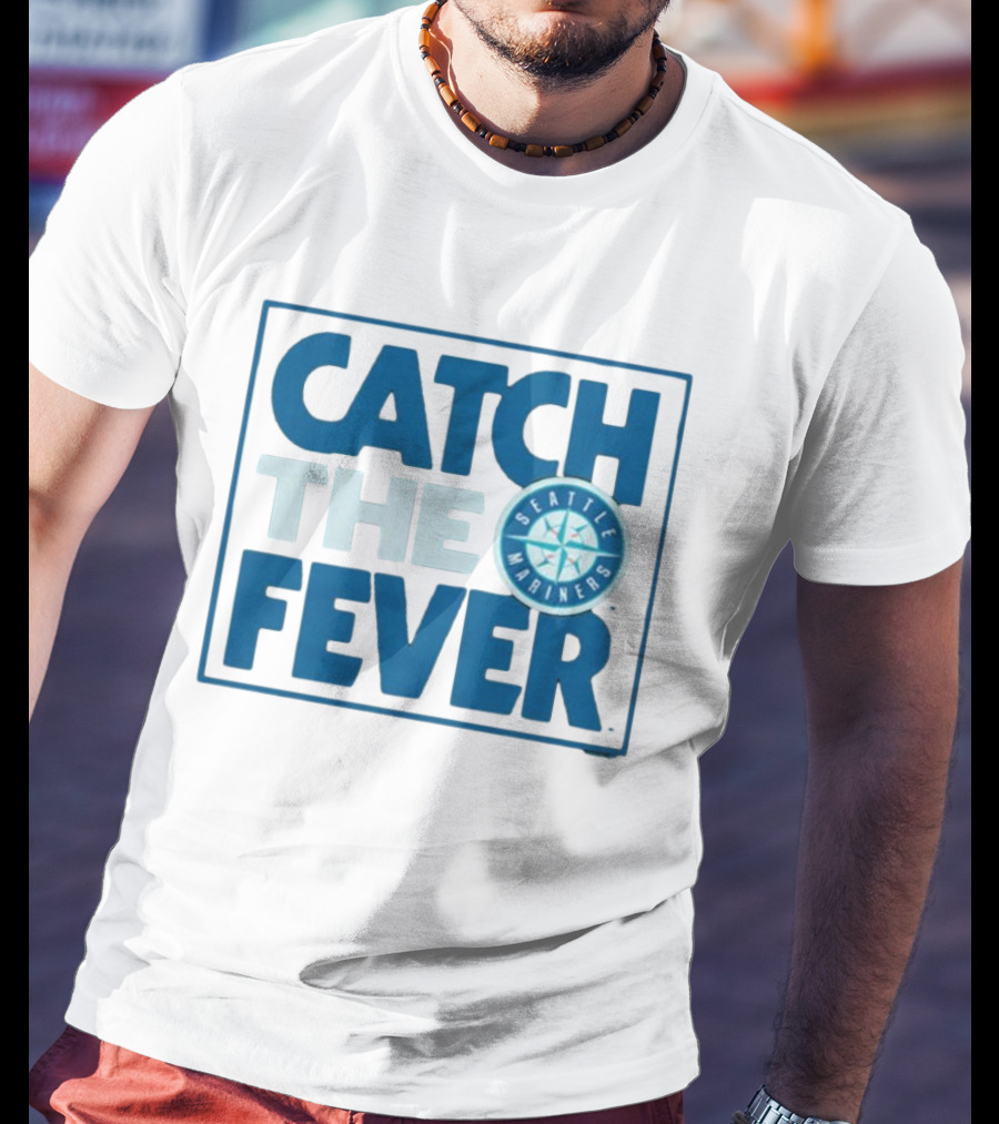 Catch The Fever Seattle Mariners MLB T-Shirt