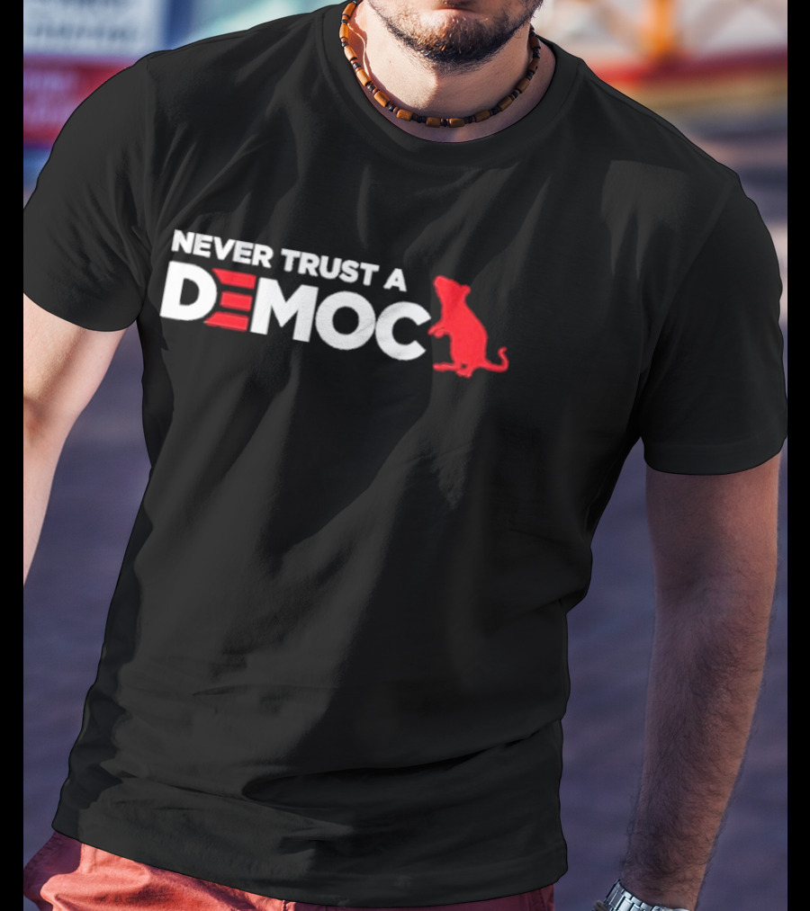Never Trust A Democ Red Rat T-Shirt