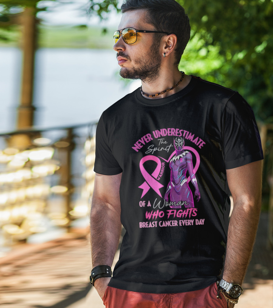 Never Underestimate The Spirit Warrior Woman Who Fights Breast Cancer Every Day T-Shirt