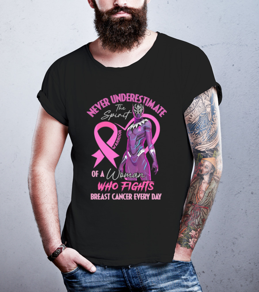 Never Underestimate The Spirit Warrior Woman Who Fights Breast Cancer Every Day T-Shirt