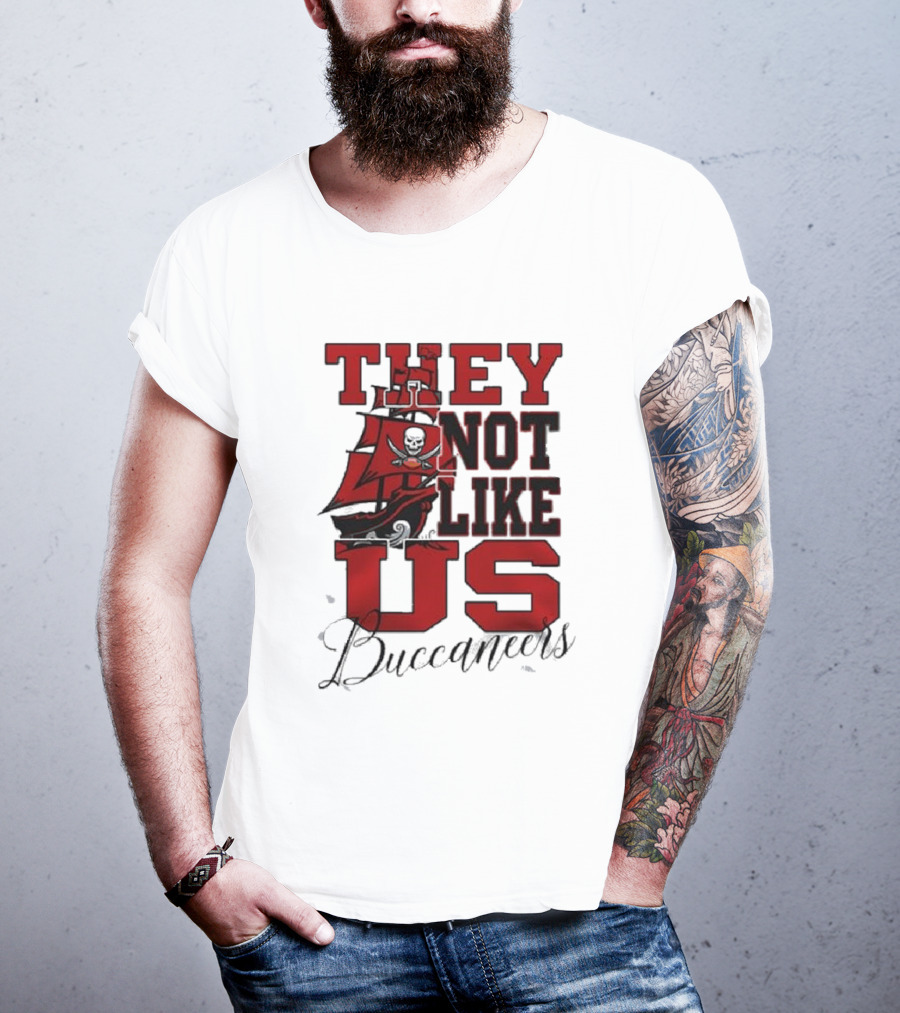 They Not Like Us Buccaneers T-Shirt