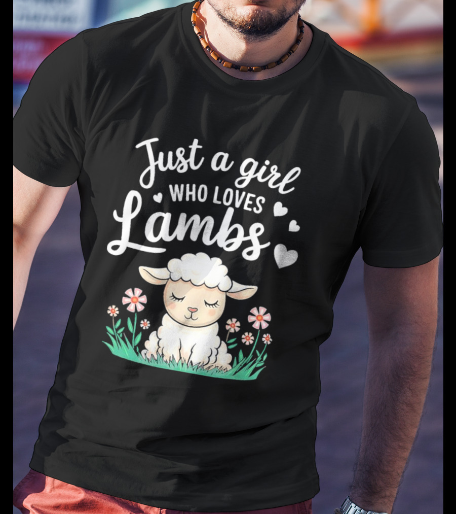 Just A Girl Who Loves Lambs Cute Animals Lover With Hearts And Flowers T-Shirt