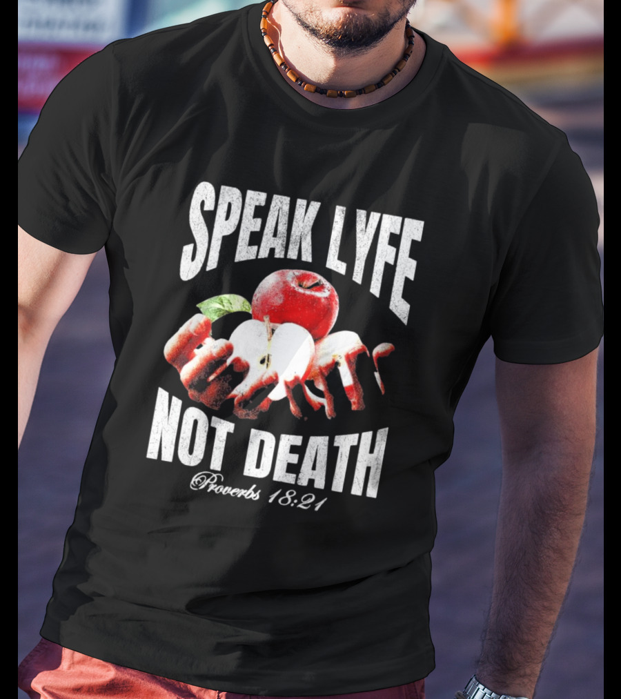 Speak Lyfe Not Death Proverbs 18 21 Hands Holding Apples Vintage T-Shirt
