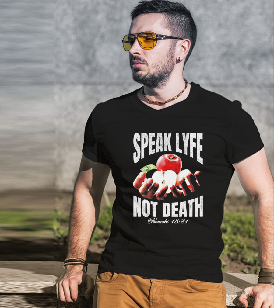 Speak Lyfe Not Death Proverbs 18 21 Hands Holding Apples Vintage T-Shirt