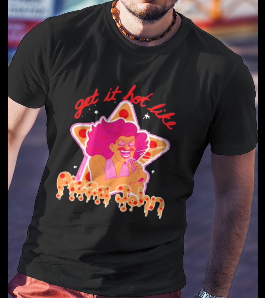 Get It Hot Like Pizza John Star Iconic T-Shirt