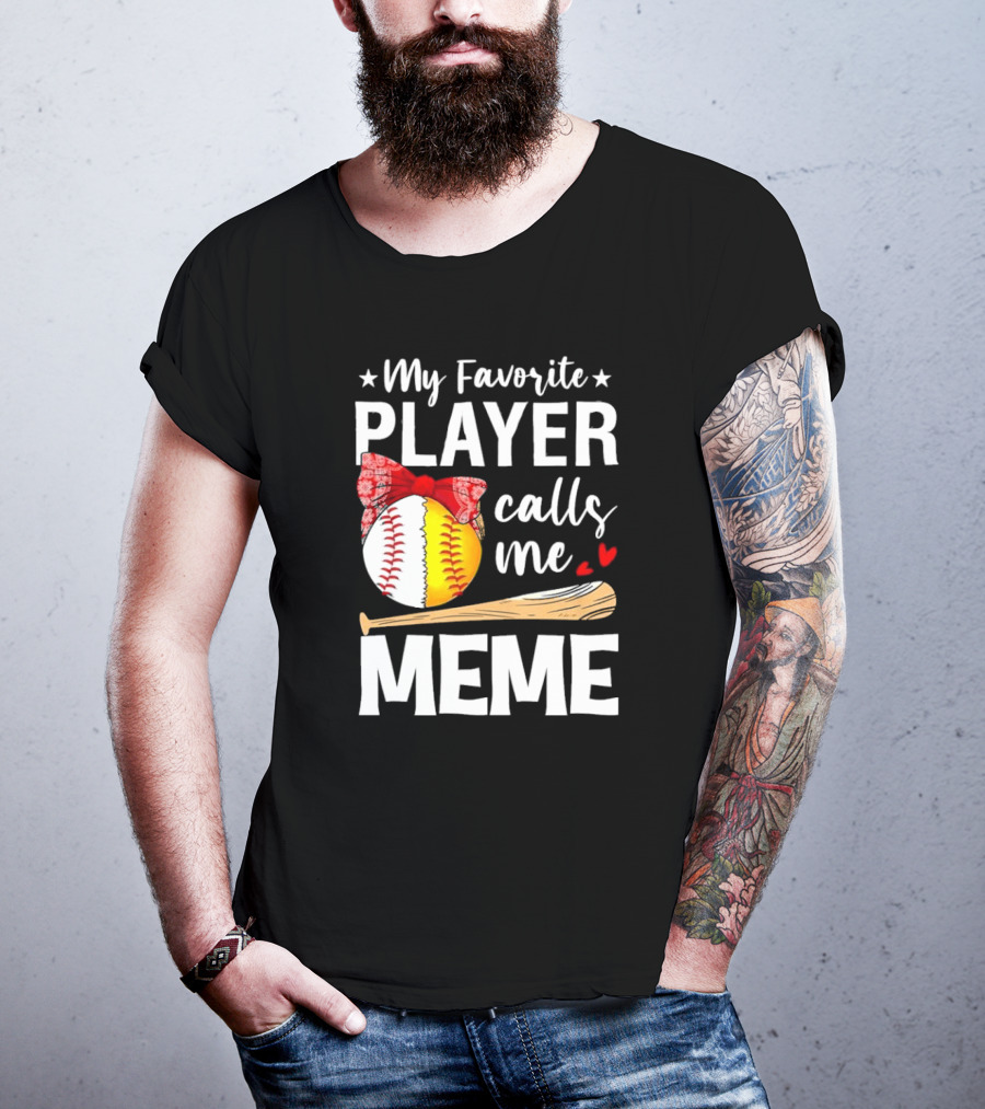 My Favorite Player Calls Me Meme Baseball Softball Bow Heart Bat T-Shirt