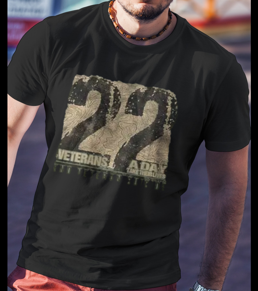 22 Veterans A Day Take Their Lives End Veteran Suicide T-Shirt