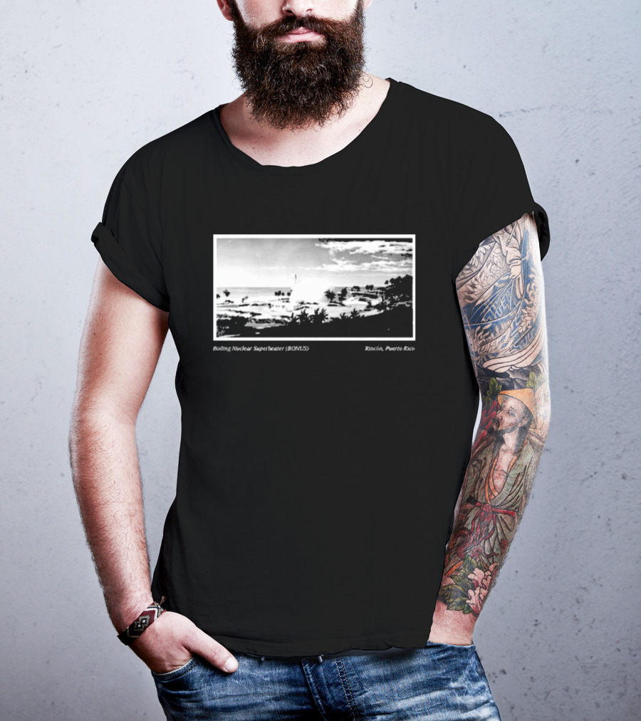 Boiling Nuclear Superheater BONUS Rincon Puerto Rico Atmospheric Landscape T-Shirt