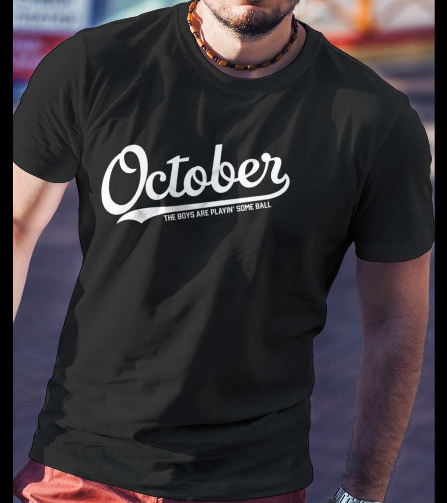 Kansas City Royals October The Boys Are Playin’ Some Ball T-Shirt
