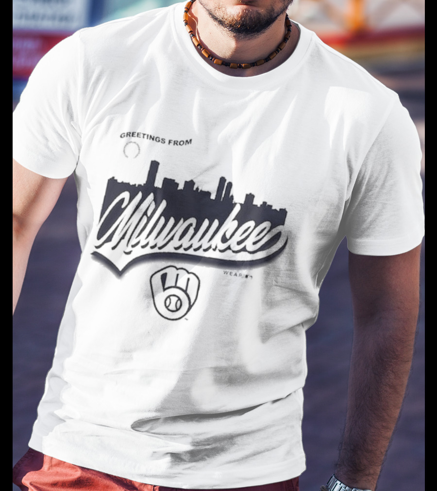 Greetings From Milwaukee Brewers Skyline Wear ᐩ 3 T-Shirt