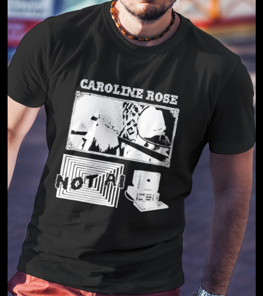 Caroline Rose Not Ai T-Shirt
