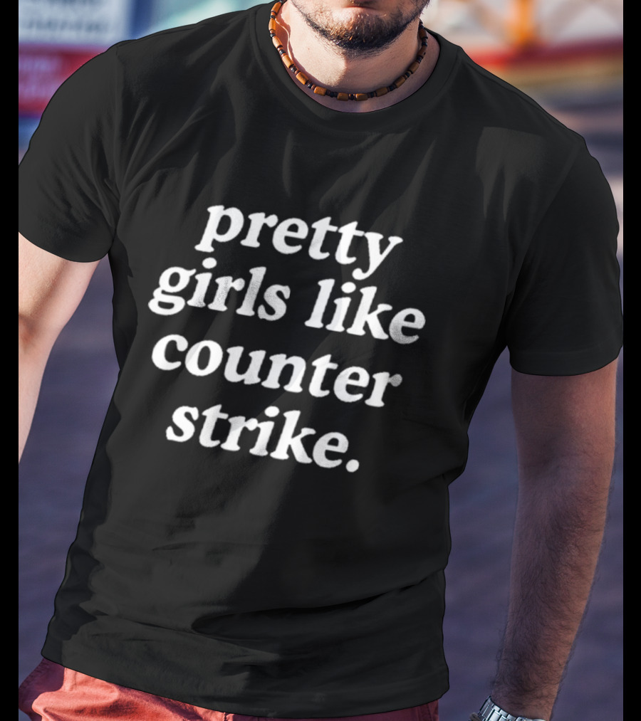 Pretty Girls Love Counter Strike Gaming T-Shirt