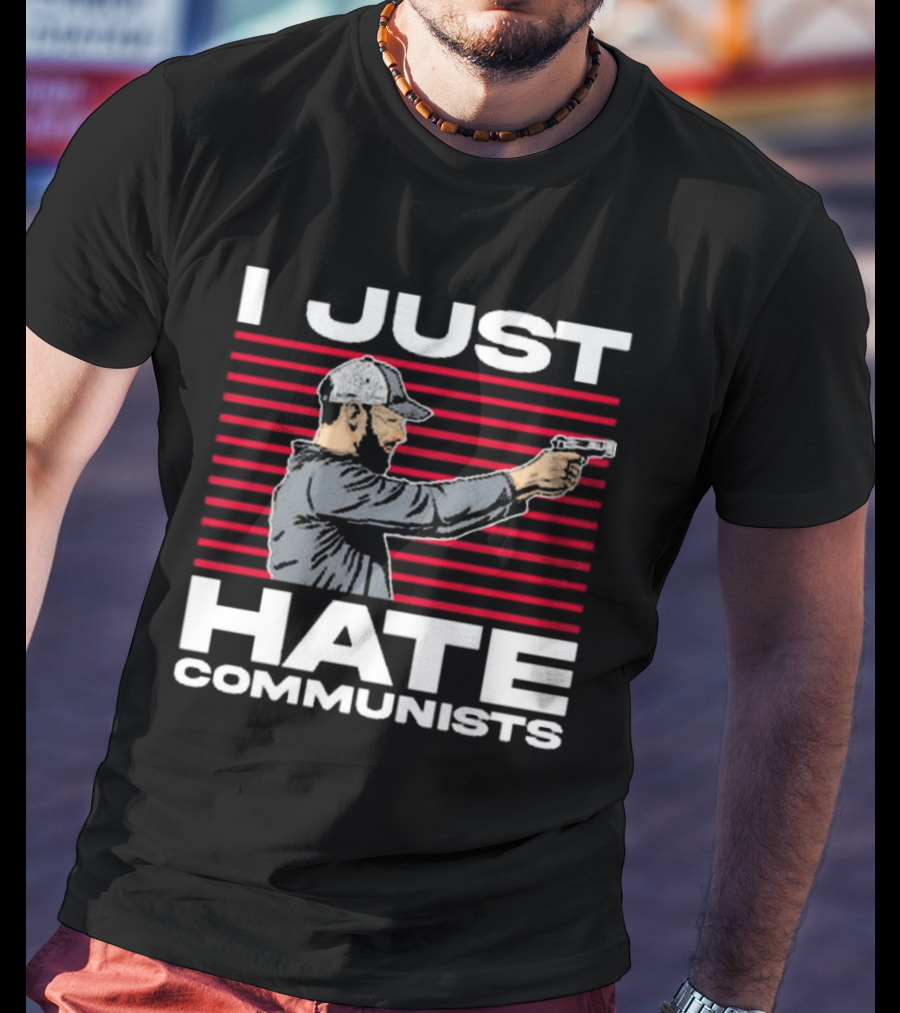 Olegriersy I Just Hate Communists The Kirk Minihane Show Shooter T-Shirt