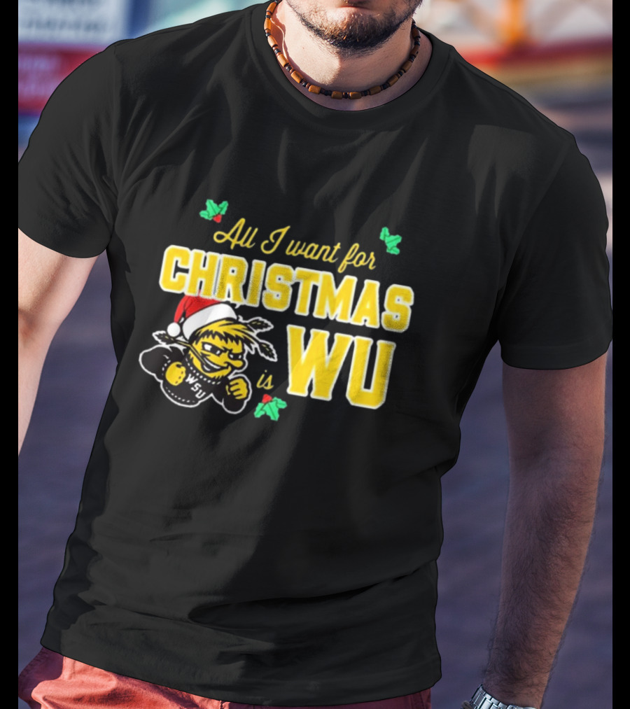 All I Want For Christmas Is WSU Wheat Shock WU T-Shirt