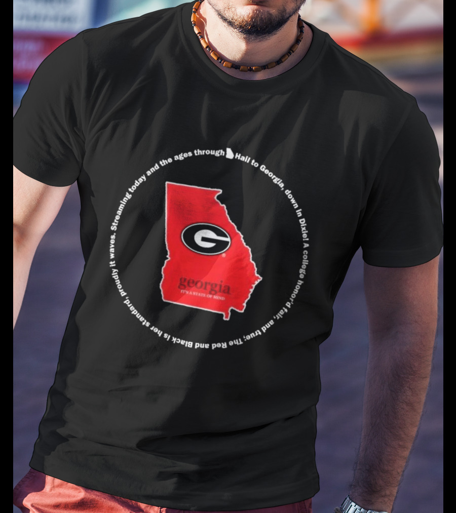 Hail To Georgia It's A State Of Mind Georgia Bulldogs Go Dawgs T-Shirt