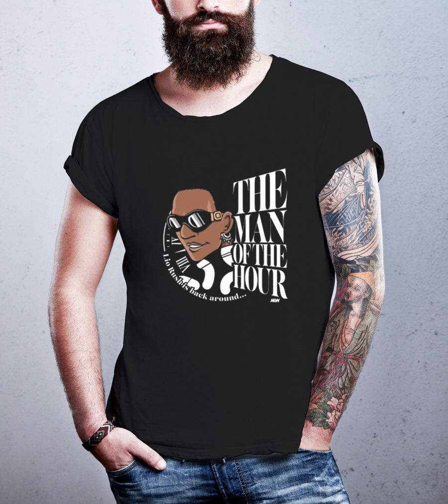 Lio Rush's Back Around AEW The Man Of The Hour T-Shirt