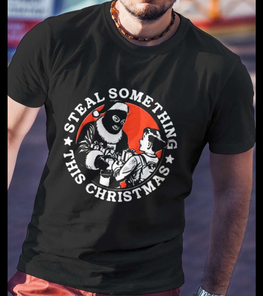 Krime Steal Something This Christmas Santa Masked Kid Gifts T-Shirt