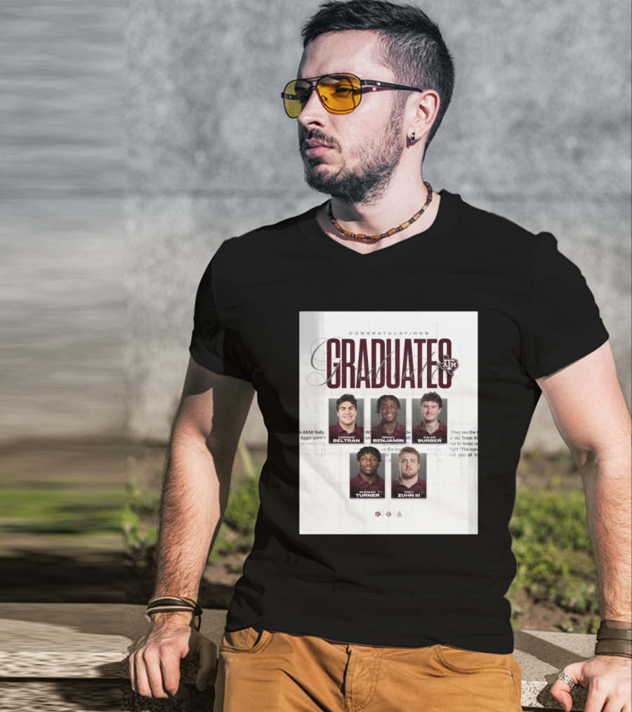 Congratulations Texas A&M Aggies Graduates Beltran Benjamin Surber Turner Zuhn III T-Shirt