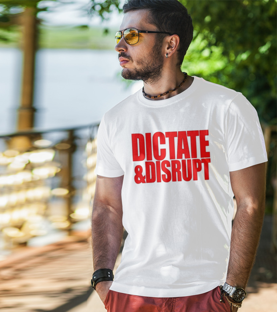 DICTATE AND DISRUPT Red T-Shirt