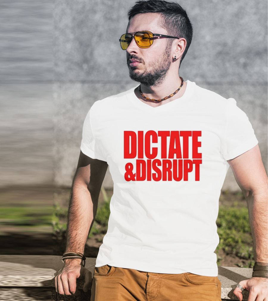 DICTATE AND DISRUPT Red T-Shirt