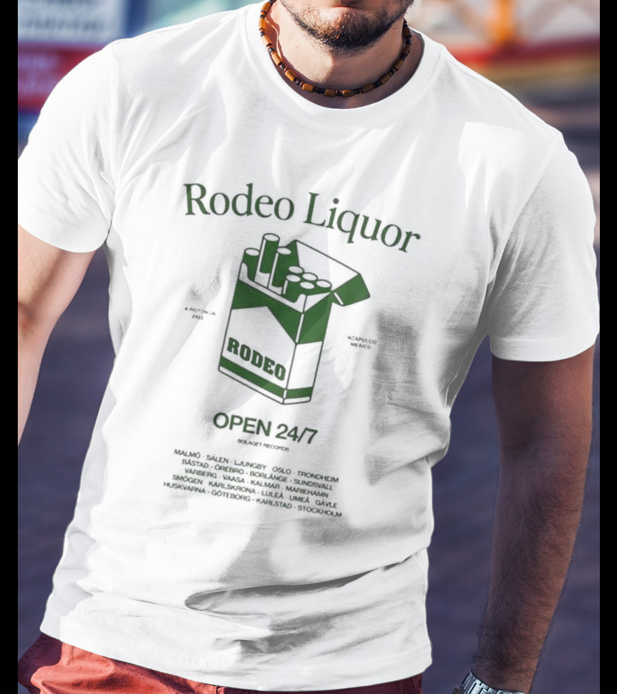 Rodeo Liquor Open 24/7 Stockholm Malmö Oslo Trondheim Mexico T-Shirt
