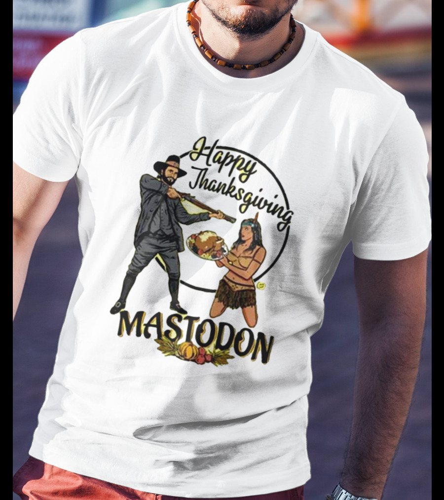 Mastodon Happy Thanksgiving Pilgrim And Native American T-Shirt
