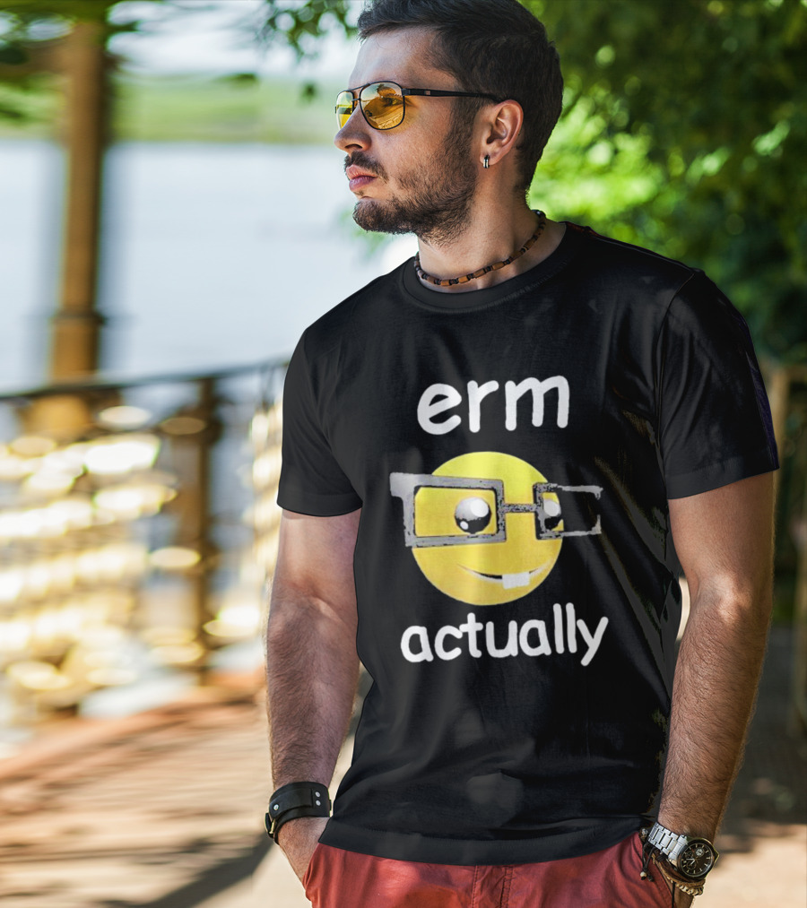 Erm Actually Nerdy Emoji Wearing Glasses T-Shirt