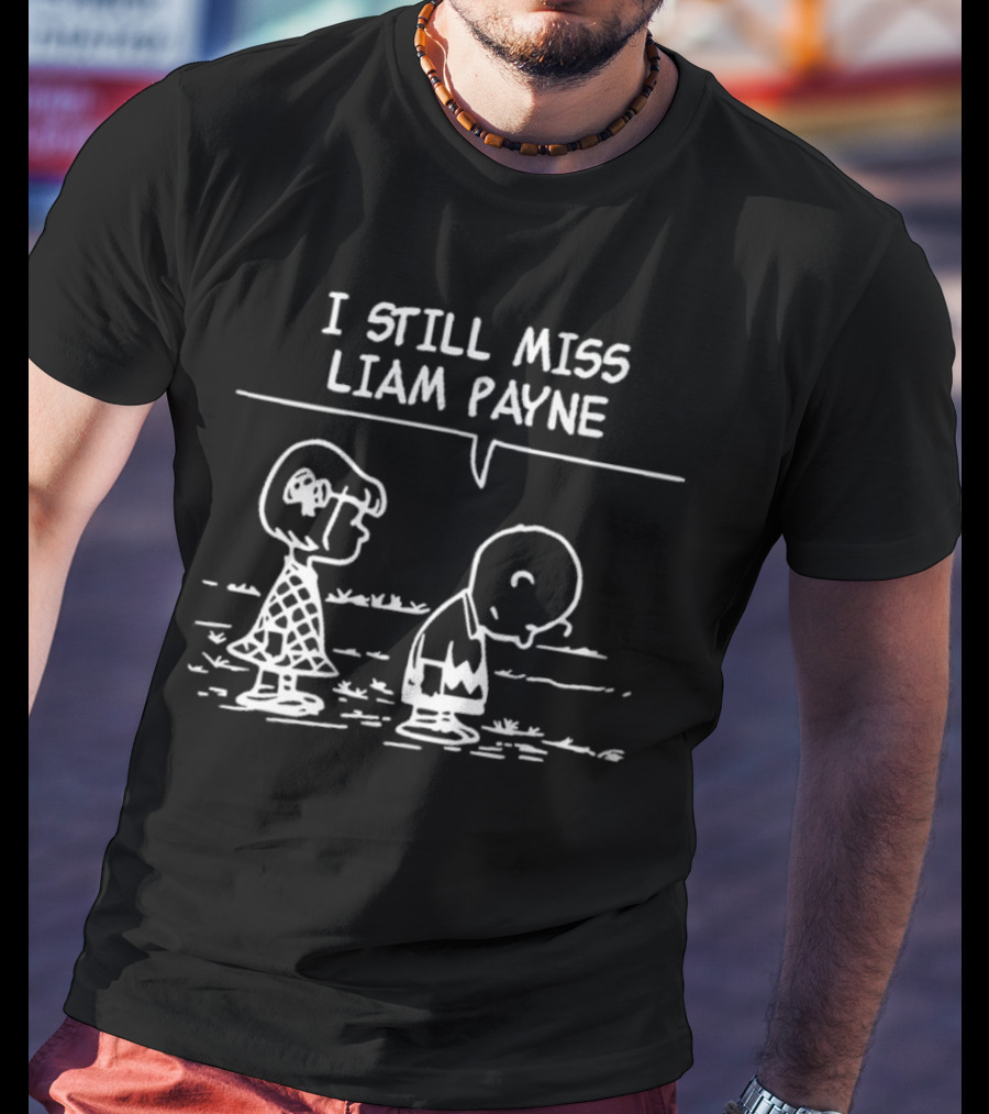 I Still Miss Liam Payne Charlie Brown Lucy Sad Mood T-Shirt