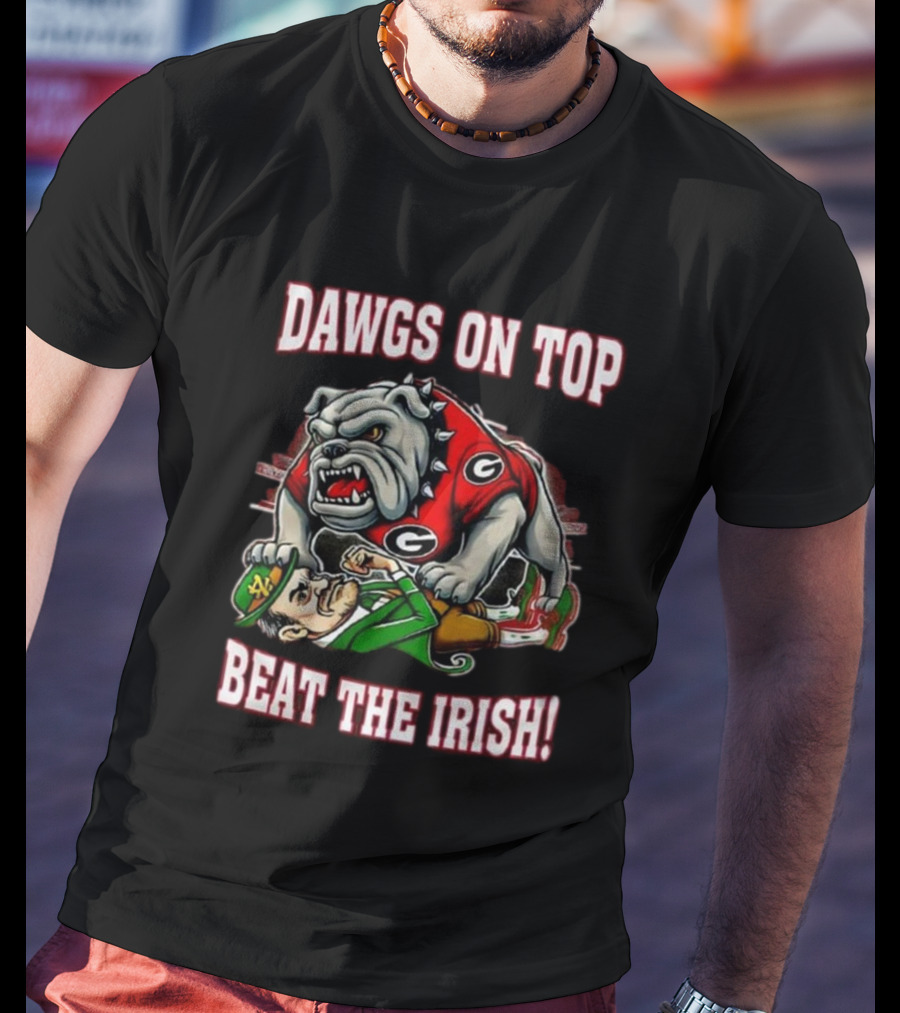 Georgia Bulldogs Dawgs On Top Beat The Irish 2025 T-Shirt