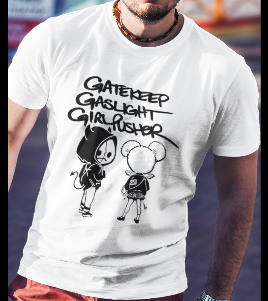 Gatekeep Gaslight Girl Pusher Streetwear Cartoon Duo T-Shirt